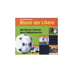 Manni der Libero. 4 CDs. . Die Fu�ballgeschichte