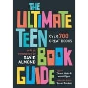 The Ultimate Teen Book Guide: Over 700 Great Books