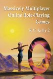 Buy : Massively Multiplayer Online Role-Playing Games: The People, the Addiction and the Playing Experience