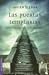 Las Puertas Templarias / the Templar Gates by Javier Sierra