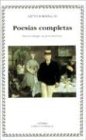 Poesias Completas / Complete Poetry (Letras Universales / Universal Writings) (French-Spanish Editio