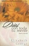 Ama A Dios Con Toda Tu Mente: Loving God With All Your Mind