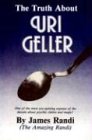 The Truth about Uri Geller