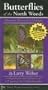 Butterflies of the North Woods: Minnesota, Wisconsin & Michigan (North Woods Naturalist Guides)