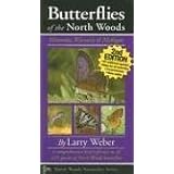 Butterflies of the North Woods: Minnesota, Wisconsin & Michigan (North Woods Naturalist Guides)