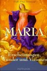 Produkt-Bild: Maria. Erscheinungen, Wunder und Visionen.