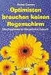 Optimisten brauchen keinen Regenschirm