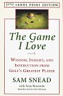 The Game I Love: Wisdom, Insight, and Instruction from Golf's Greatest Player (Random House Large Print (Hardcover))