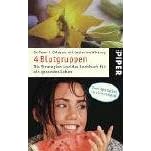 4 Blutgruppen: Die Strategien und das Kochbuch f�r ein gesundes Leben