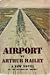 Airport - Copyright Arthur Hailey, Inc.