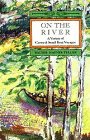 On the River: A Variety of Canoe and Small Boat Voyages