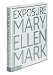 Mary Ellen Mark: Exposure