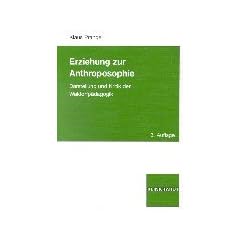 Erziehung zur Anthroposophie: Darstellung und Kritik der Waldorfp�dagogik