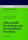 Differentielle Psychologie und Pers&ouml;nlichkeitsforschung - Manfred Amelang, Dieter Bartussek
