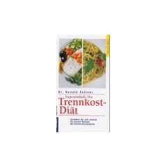 Supereinfach, Die Trennkost-Di�t