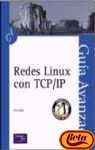 Redes Linux Con TCP/IP - Guia Avanzada (Spanish Edition)