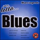 Review Various Artists  / Whole Lotta Blues: Legends