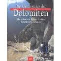 Die Klettersteige der Dolomiten. Die schönsten Routen in allen Schwierigkeitsgraden (Gebundene Ausgabe)