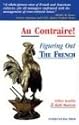 Au Contraire: Figuring Out the French