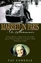 Married in Paris- A Memoir: A Young Woman's Plight in the City of Light Against Military Might Overcoming Her Fright and Gaining Insight