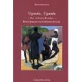 Uganda, Uganda: Das verlorene Paradies / Betrachtungen zur Jahrhundertwende