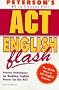 Peterson's Act English Flash: Proven Techniques for Building English Power for the Act (1st ed)