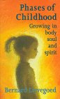 Phases of Childhood: Growing in Body, Soul and Spirit