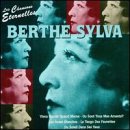 Berthe Sylva - Berthe Sylva (Les Chansons Eternelles)