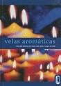 Velas Aromaticas / Fragrant Candles (Spanish Edition)
