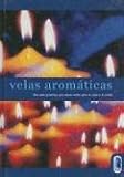 Velas Aromaticas / Fragrant Candles