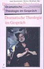 Produkt-Bild: Dramatische Theologie im Gespr&auml;ch