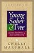 Young, Sober & Free: Experience, Strength, and Hope for Young Adults