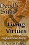 Deadly Sins And Living Virtues