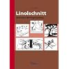 Linolschnitt und seine Motivgestaltung: ALS-Sch�ler-Werk- und Arbeitsmappe mit Vervielf�ltigungserlaubnis