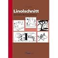 Linolschnitt und seine Motivgestaltung: ALS-Sch�ler-Werk- und Arbeitsmappe mit Vervielf�ltigungserlaubnis