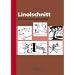Linolschnitt und seine Motivgestaltung: ALS-Sch�ler-Werk- und Arbeitsmappe mit Vervielf�ltigungserlaubnis