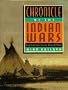 Chronicle of the Indian Wars: From Colonial Times to Wounded Knee