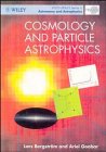 Cosmology and Particle Astrophysics (WileyPraxis Series in Astronomy & Astrophysics)
