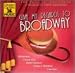 Classical Music : Best of Broadway: Give My Regards To Broadway