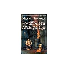 The Postmodern Archipelago: Two Essays on Science Fiction & Fantasy