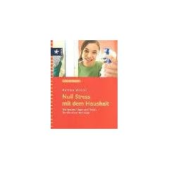 Null Stress mit dem Haushalt. Die besten Tipps und Tricks f�r die erste Wohnung