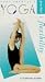 Yoga Journal's Yoga for Flexibility (Beginner's Practice)