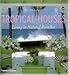 Tropical Houses: Living in Natural Paradise