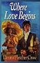 Where Love Begins (Thorndike Christian Fiction)
