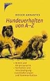 Hundeverhalten von A - Z.
