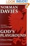 God's Playground: A History of Poland, Vol. 2: 1795 to the Present