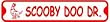 SCOOBY DOO DRIVE dog cartoon street sign