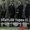 BEATLES TAPES II: Early Beatlemania 1963-1964