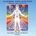 Anchoring Your Light Body
