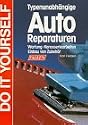 Typenunabh&auml;ngige Autoreparaturen. Do it yourself. Wartung. Karosseriearbeiten. Einbau von Zubeh&ouml;r.